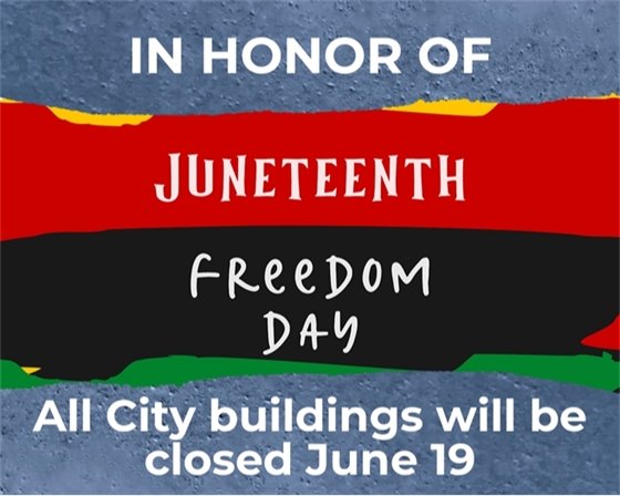Juneteenth city offices closed graphic