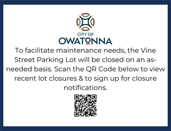 To facilitate maintenance needs, the Vine Street Parking Lot will be closed on an as-needed basis. Scan the QR Code below to view recent lot closures & to sign up for closure notifications.